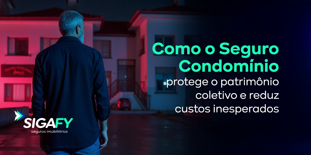 Como o Seguro Condomínio protege o patrimônio coletivo e reduz custos inesperados