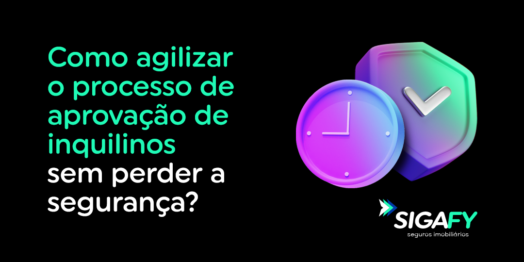 Seguros Imobiliários - Como agilizar o processo de aprovação